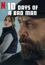 Watch 10 Days of a Bad Man Freemovieswatch