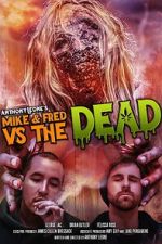Watch Mike & Fred vs The Dead Freemovieswatch
