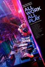 Watch All Work All Play Freemovieswatch