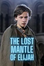 Watch The Lost Mantle of Elijah Freemovieswatch
