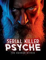 Watch Serial Killer Psyche: The Horror Within Freemovieswatch