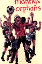 Watch Manny's Orphans Freemovieswatch