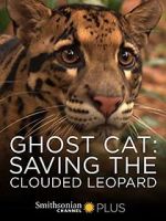 Watch Ghost Cat: Saving the Clouded Leopard Freemovieswatch