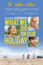 Watch What We Did on Our Holiday Freemovieswatch