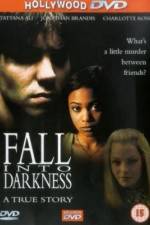 Watch Fall Into Darkness Freemovieswatch