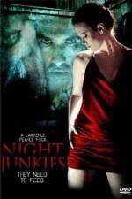 Watch Night Junkies Freemovieswatch