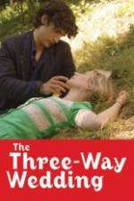 Watch The Three Way Wedding Freemovieswatch