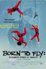 Watch Born to Fly: Elizabeth Streb vs. Gravity Freemovieswatch