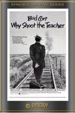 Watch Why Shoot the Teacher? Freemovieswatch
