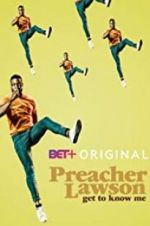 Watch Preacher Lawson: Get to Know Me Freemovieswatch