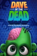 Watch Dave of the Dead Freemovieswatch