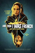Watch And Then I Was French Freemovieswatch