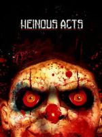 Watch Heinous Acts Freemovieswatch