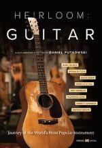 Watch Heirloom: Guitar Freemovieswatch