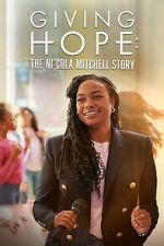 Watch Giving Hope: The Ni\'cola Mitchell Story Freemovieswatch
