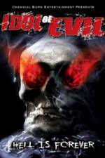 Watch Idol of Evil: Hell Is Forever Freemovieswatch