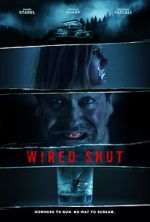 Watch Wired Shut Freemovieswatch