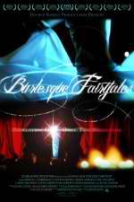 Watch Burlesque Fairytales Freemovieswatch