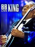 Watch B.B. King: Live Freemovieswatch