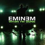 Watch Eminem: When I\'m Gone Freemovieswatch