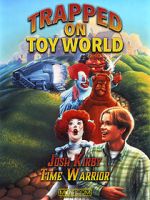 Watch Josh Kirby: Time Warrior! Chap. 3: Trapped on Toyworld Freemovieswatch