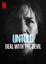 Watch Untold: Deal with the Devil Freemovieswatch