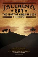 Watch Talihina Sky The Story of Kings of Leon Freemovieswatch