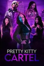 Watch Pretty Kitty Cartel Freemovieswatch