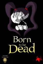Watch Born to Be Dead Freemovieswatch