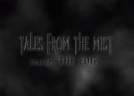 Watch Tales from the Mist: Inside \'The Fog\' Freemovieswatch