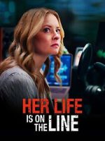 Watch Her Life Is on the Line Freemovieswatch