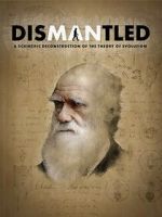 Watch Dismantled: A Scientific Deconstruction of The Theory of Evolution Freemovieswatch