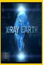 Watch National Geographic X-Ray Earth Freemovieswatch