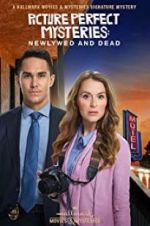 Watch Picture Perfect Mysteries: Newlywed and Dead Freemovieswatch