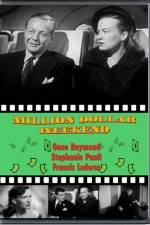 Watch Million Dollar Weekend Freemovieswatch
