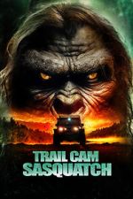 Watch Trail Cam Sasquatch Freemovieswatch