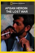 Watch National Geographic Afghan Heroin The Lost War Freemovieswatch
