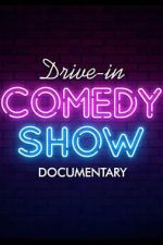 Watch Drive-In Comedy Show: Documentary Freemovieswatch