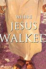 Watch Where Jesus Walked Freemovieswatch