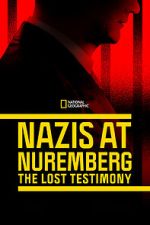 Watch Nazis at Nuremberg: The Lost Testimony Freemovieswatch