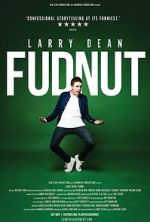 Watch Larry Dean: Fudnut Freemovieswatch