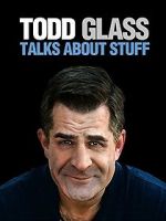 Watch Todd Glass: Talks About Stuff Freemovieswatch