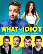 Watch What an Idiot Freemovieswatch