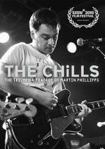 Watch The Chills: The Triumph and Tragedy of Martin Phillipps Freemovieswatch