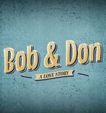Watch Bob and Don: A Love Story Freemovieswatch
