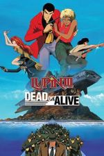 Watch Lupin III: Dead or Alive Freemovieswatch