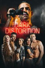 Watch Dark Distortion Freemovieswatch