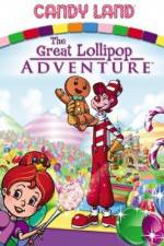 Watch Candyland Great Lollipop Adventure Freemovieswatch