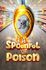 Watch Spoonful of Poison Freemovieswatch
