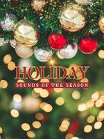 Watch Holiday: Sounds of the Season Freemovieswatch